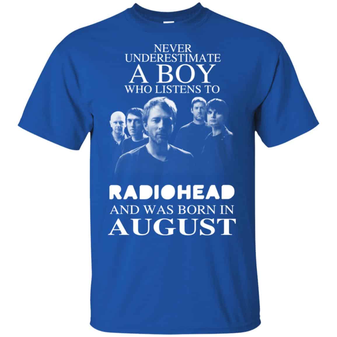 A Boy Who Listens To Radiohead And Was Born In August T-Shirts, Hoodie, Tank