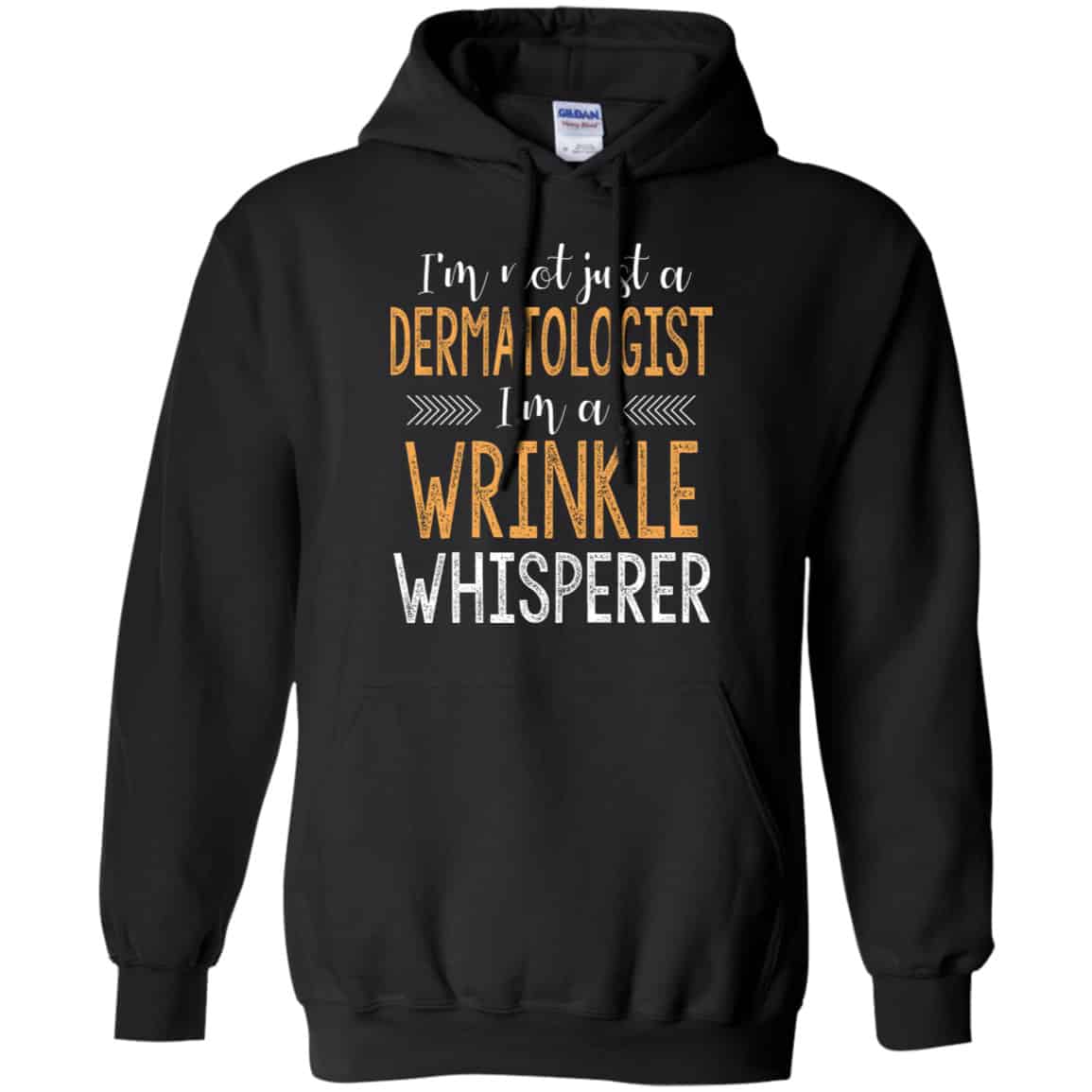 I’m Not Just A Dermatologist I’m A Wrinkle Whisperer Shirt, Hoodie, Tank