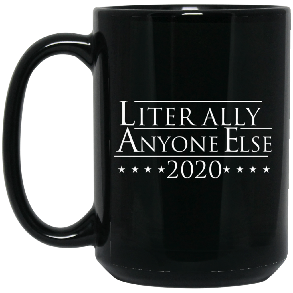 Literally Anyone Else 2020 Mug