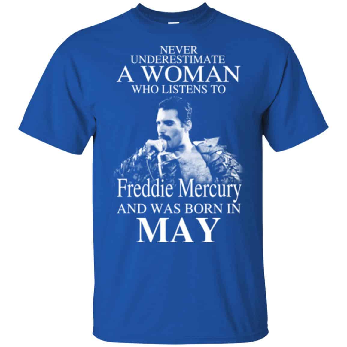 A Woman Who Listens To Freddie Mercury And Was Born In May T-Shirts, Hoodie, Tank