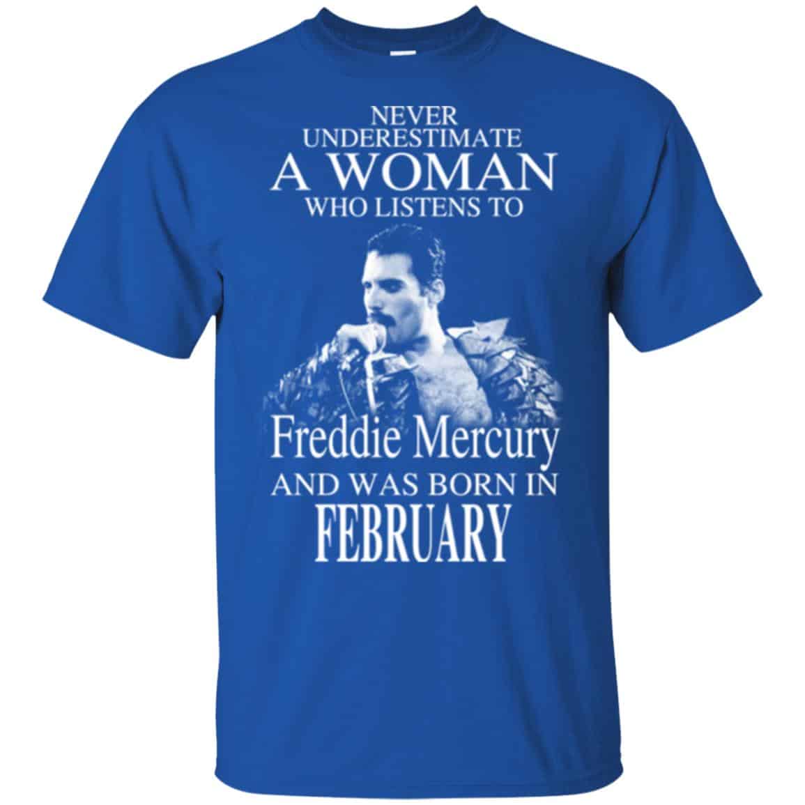 A Woman Who Listens To Freddie Mercury And Was Born In February T-Shirts, Hoodie, Tank