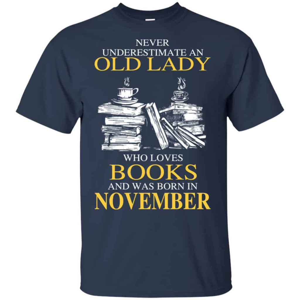 An Old Lady Who Loves Books And Was Born In November Shirt, Hoodie, Tank