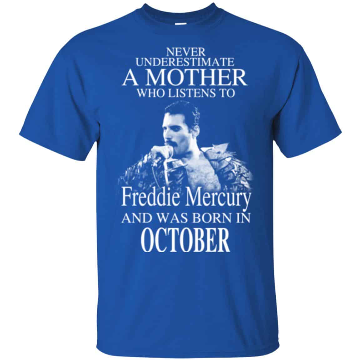 A Mother Who Listens To Freddie Mercury And Was Born In October T-Shirts, Hoodie, Tank