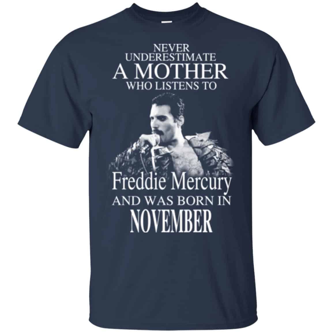 A Mother Who Listens To Freddie Mercury And Was Born In November T-Shirts, Hoodie, Tank