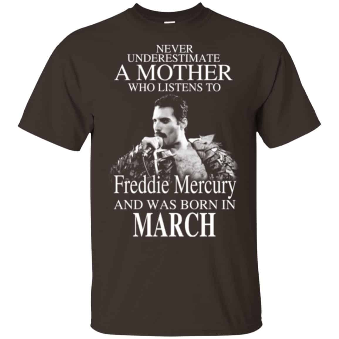 A Mother Who Listens To Freddie Mercury And Was Born In March T-Shirts, Hoodie, Tank