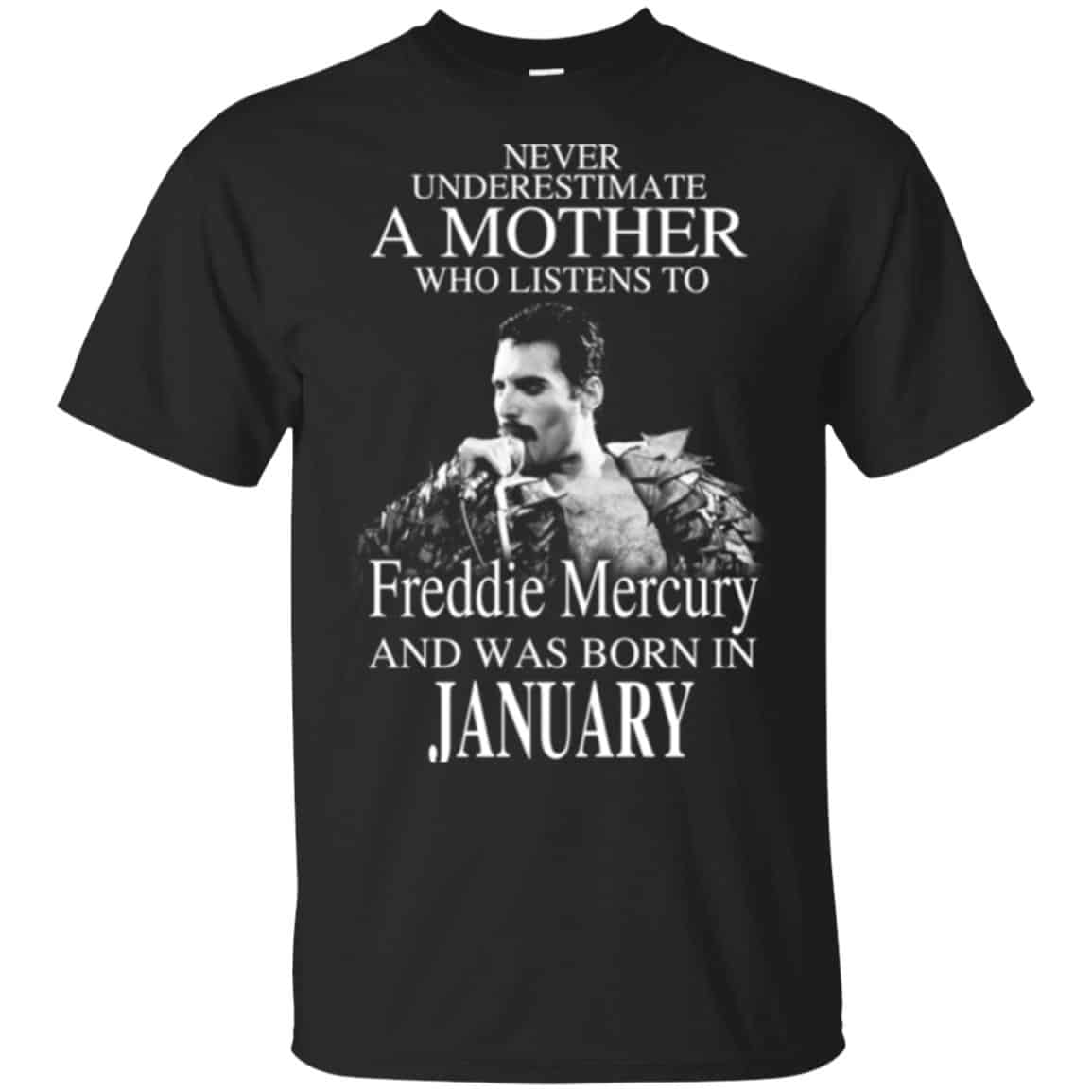A Mother Who Listens To Freddie Mercury And Was Born In January T-Shirts, Hoodie, Tank