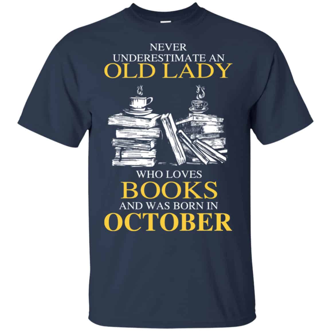 An Old Lady Who Loves Books And Was Born In October Shirt, Hoodie, Tank
