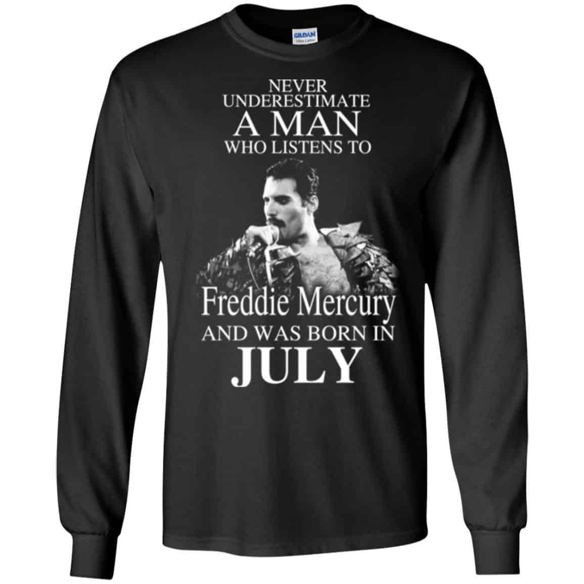 A Man Who Listens To Freddie Mercury And Was Born In July T-Shirts, Hoodie, Tank