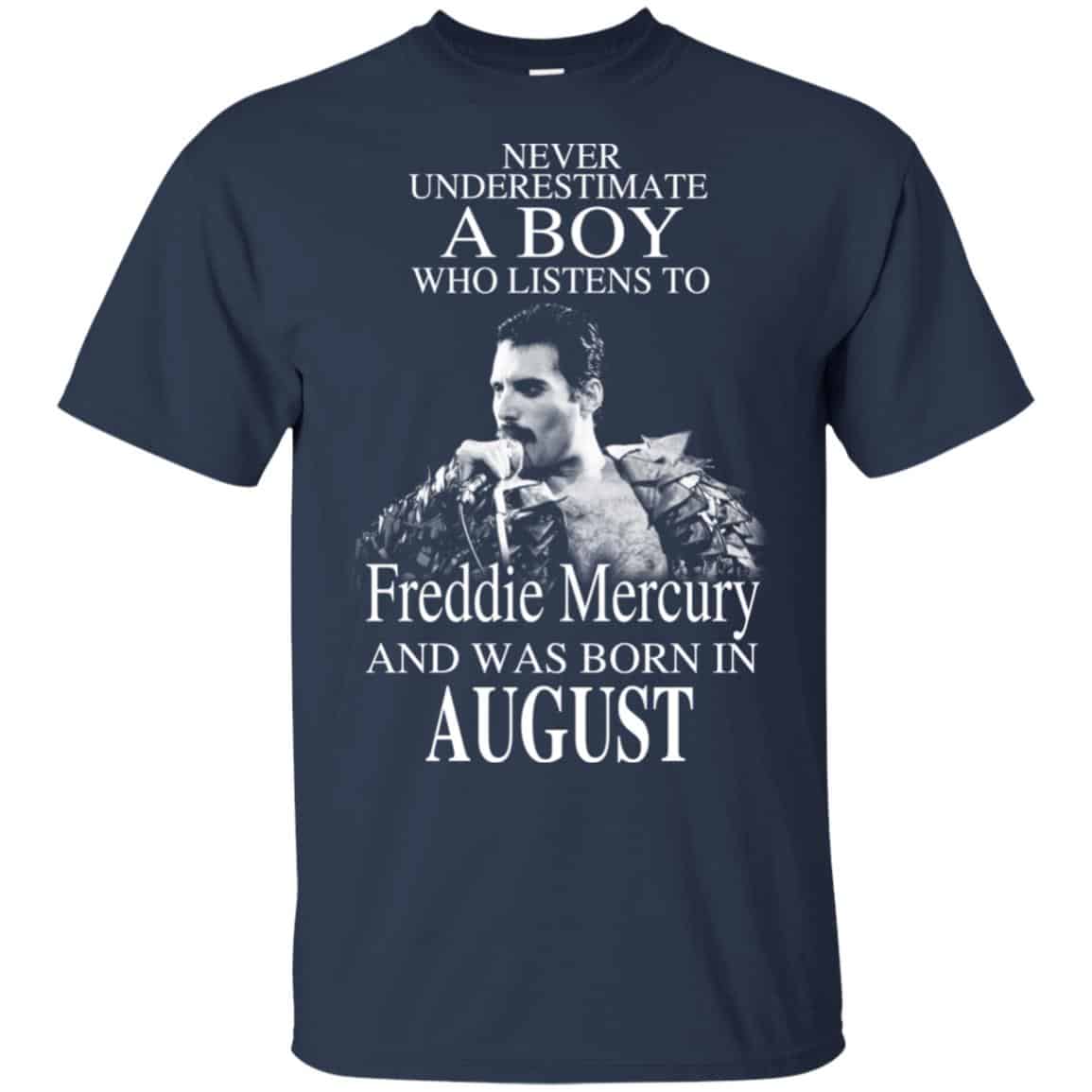 A Boy Who Listens To Freddie Mercury And Was Born In August T-Shirts, Hoodie, Tank