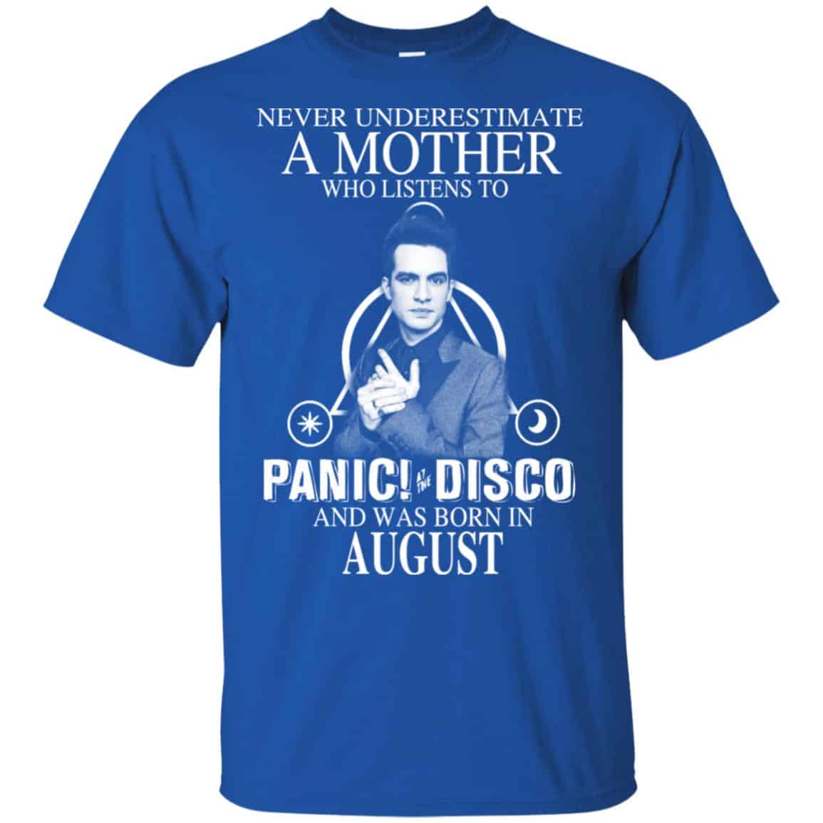 A Mother Who Listens To Panic at the Disco And Was Born In August T-Shirts, Hoodie, Tank