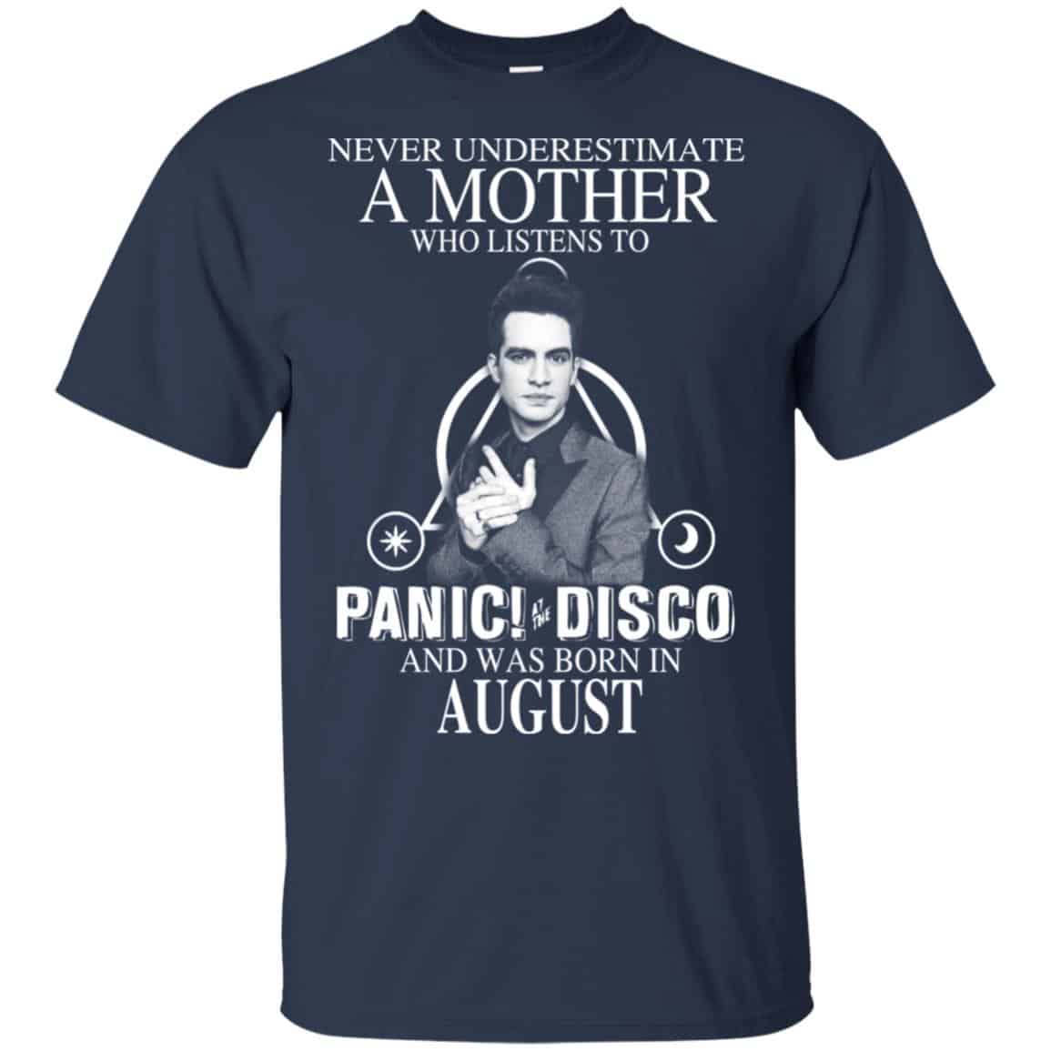 A Mother Who Listens To Panic at the Disco And Was Born In August T-Shirts, Hoodie, Tank