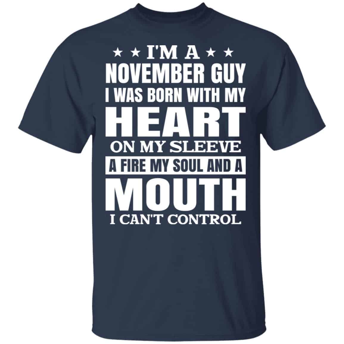 I’m A November Guy I Was Born With My Heart On My Sleeve Shirt, Hoodie, Tank