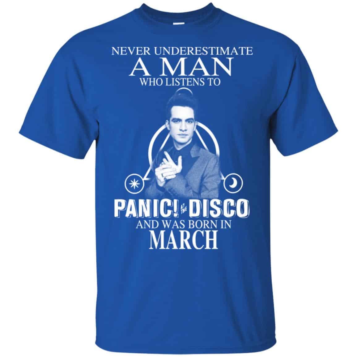 A Man Who Listens To Panic at the Disco And Was Born In March T-Shirts, Hoodie, Tank
