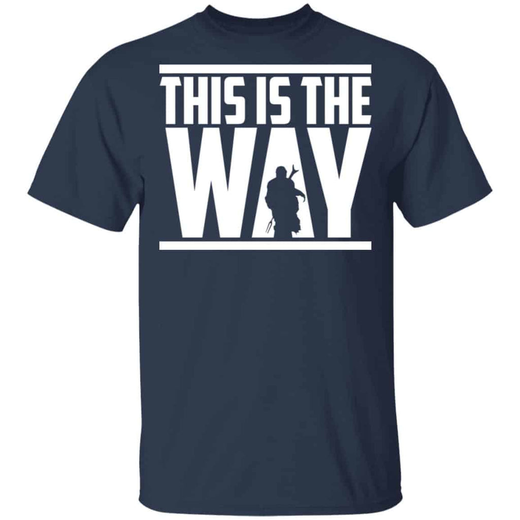 This Is The Way Shirt, Hoodie, Tank