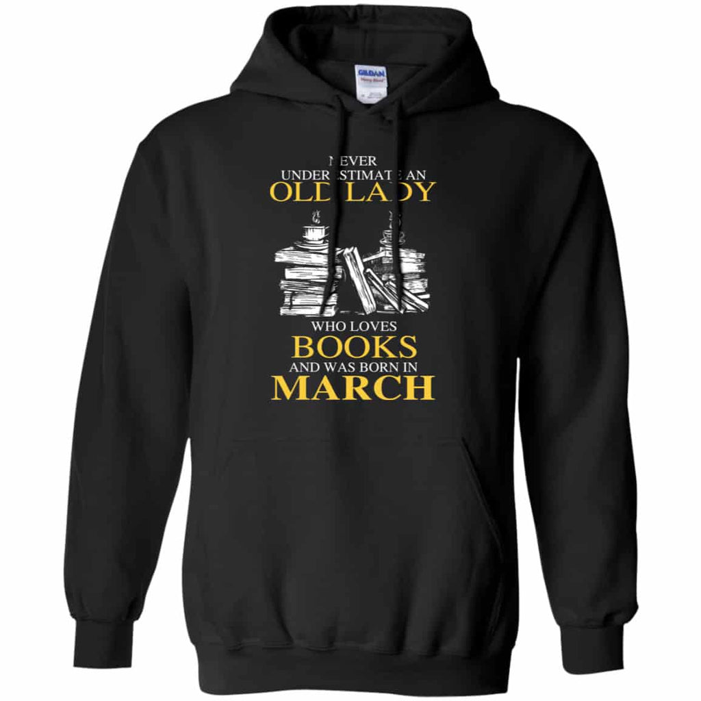 An Old Lady Who Loves Books And Was Born In March Shirt, Hoodie, Tank