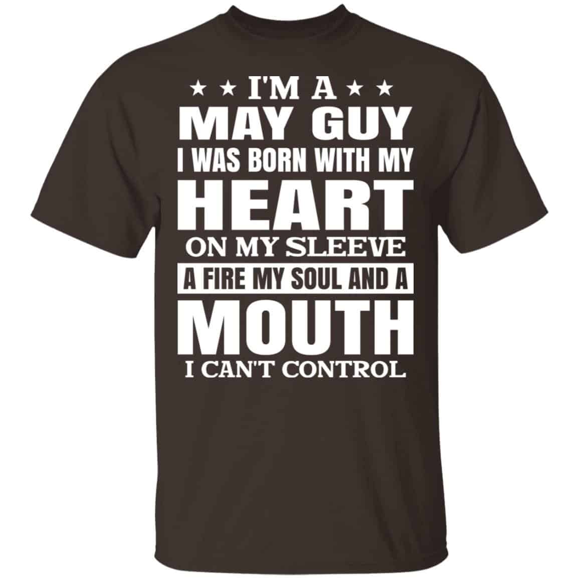 I’m A May Guy I Was Born With My Heart On My Sleeve Shirt, Hoodie, Tank