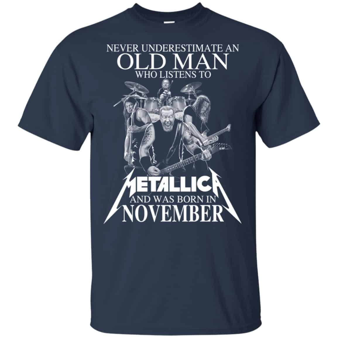 An Old Man Who Listens To Metallica And Was Born In November T-Shirts, Hoodie, Tank