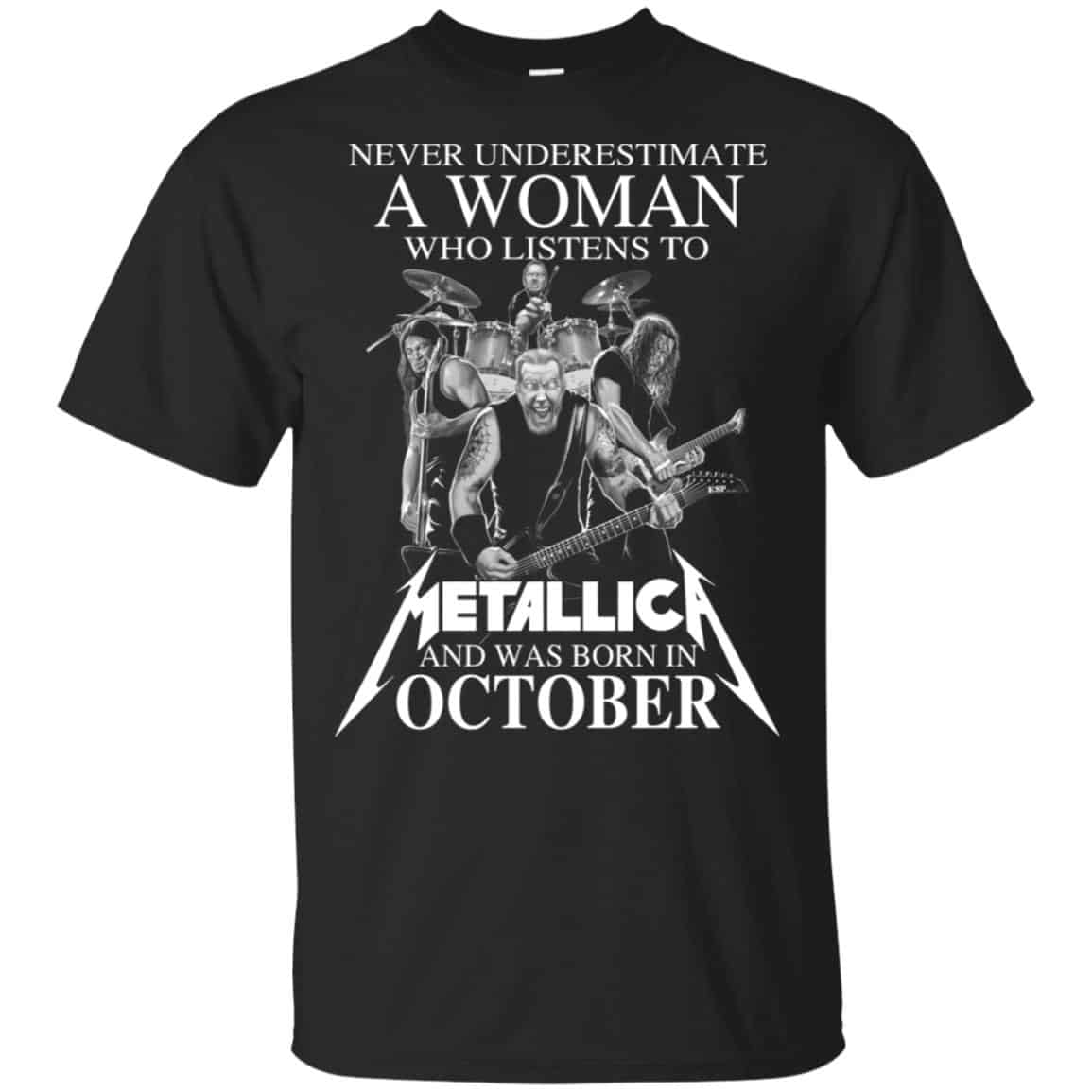 A Woman Who Listens To Metallica And Was Born In October T-Shirts, Hoodie, Tank