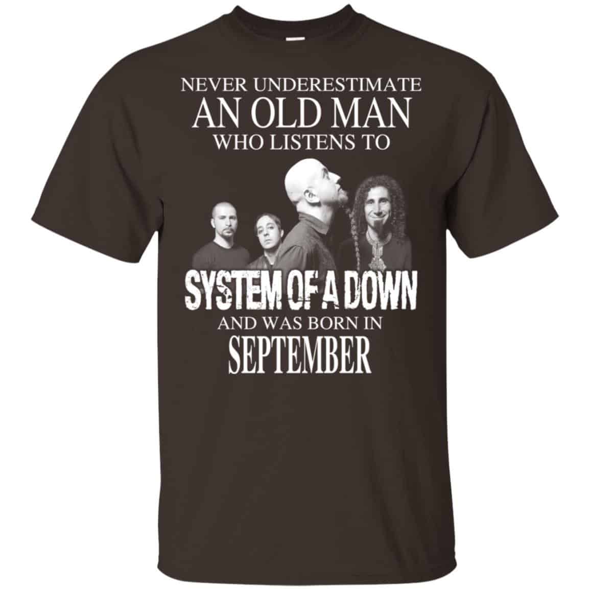 An Old Man Who Listens To System Of A Down And Was Born In September T-Shirts, Hoodie, Tank