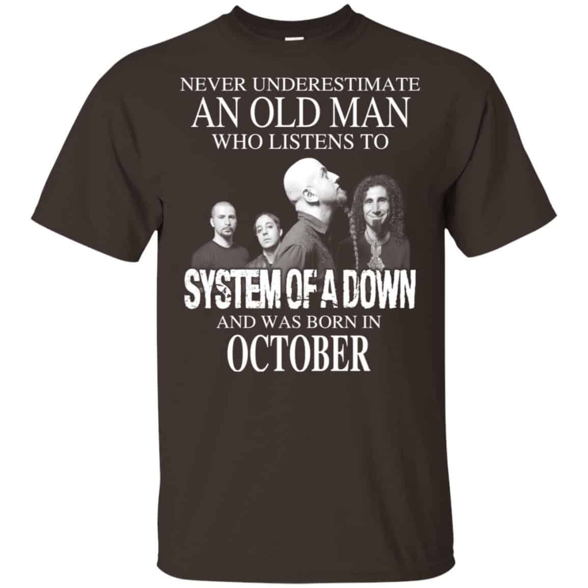 An Old Man Who Listens To System Of A Down And Was Born In October T-Shirts, Hoodie, Tank