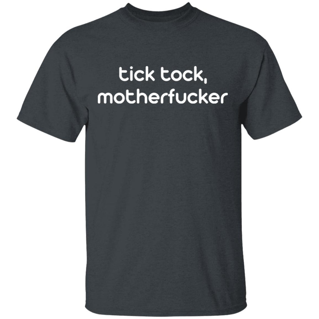Tick Tock Motherfucker Shirt, Hoodie, Tank