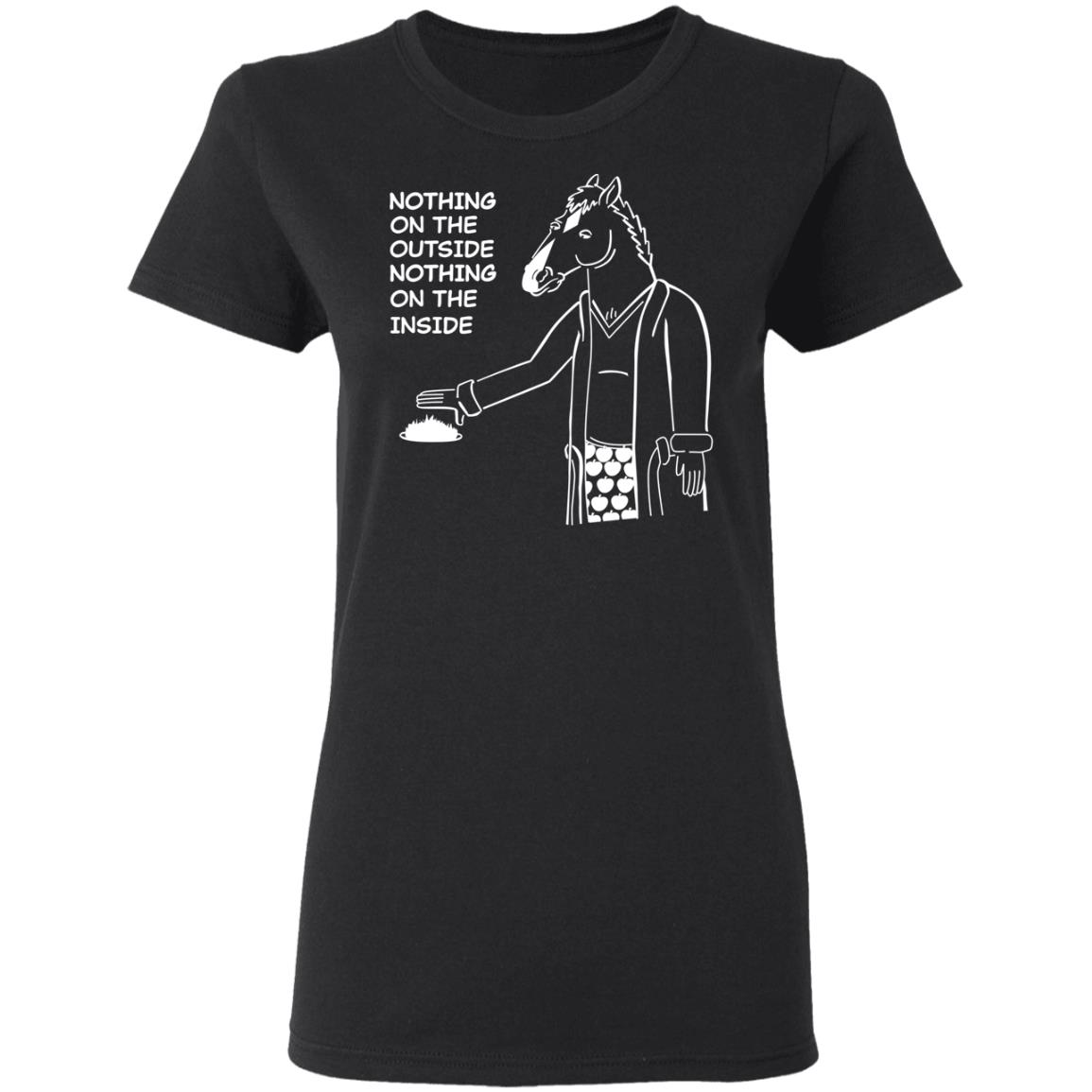 Nothing On The Outside Nothing On The Inside BoJack Horseman Shirt, Hoodie, Tank