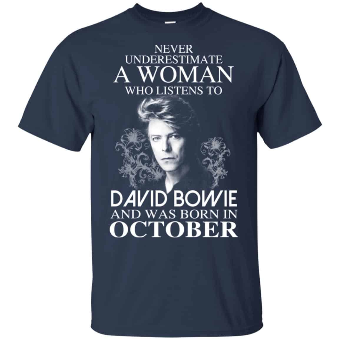 A Woman Who Listens To David Bowie And Was Born In October T-Shirts, Hoodie, Tank