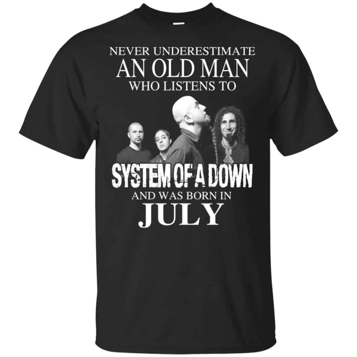 An Old Man Who Listens To System Of A Down And Was Born In July T-Shirts, Hoodie, Tank
