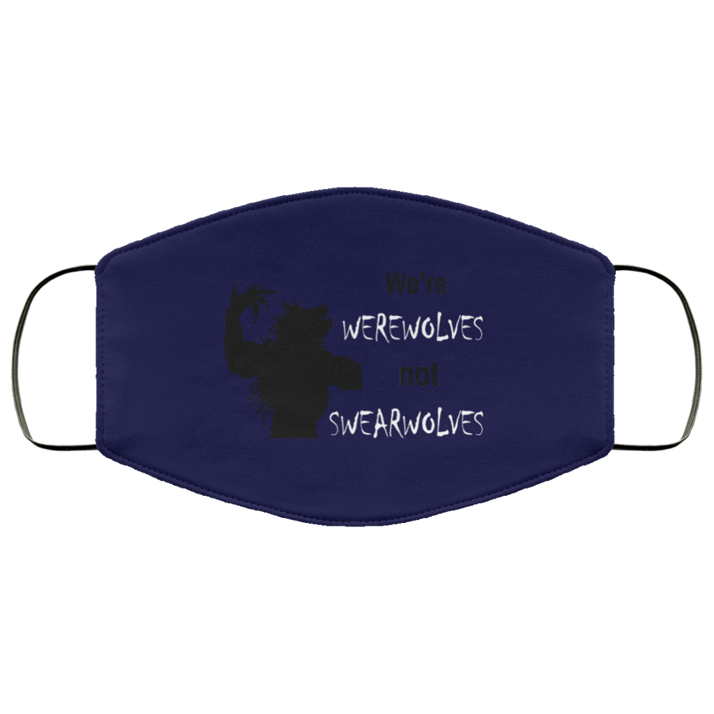 We’re Werewolves Not Swearwolves Face Mask