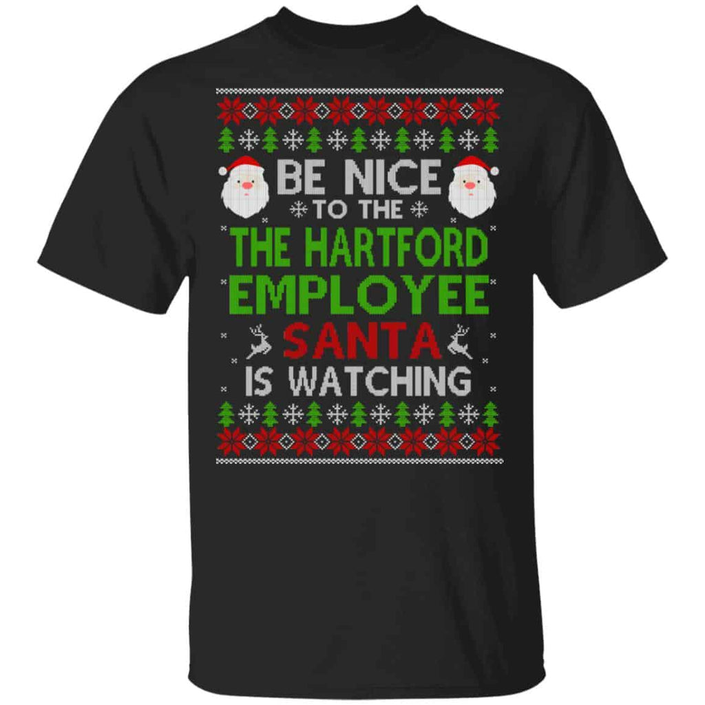 Be Nice To The The Hartford Employee Santa Is Watching Christmas Sweater, Shirt, Hoodie