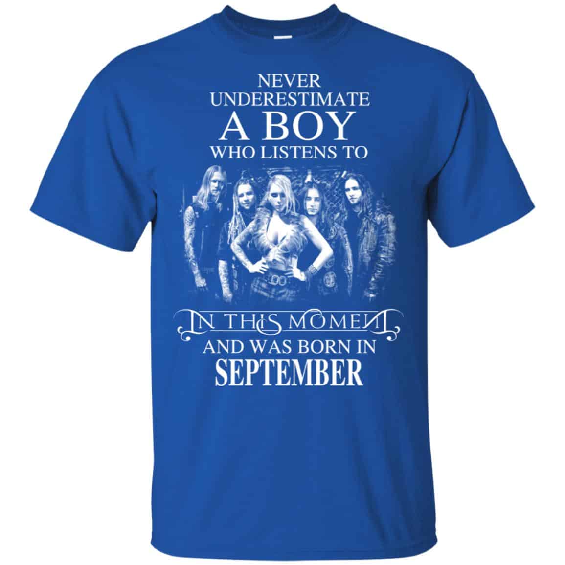 A Boy Who Listens To In This Moment And Was Born In September T-Shirts, Hoodie, Tank
