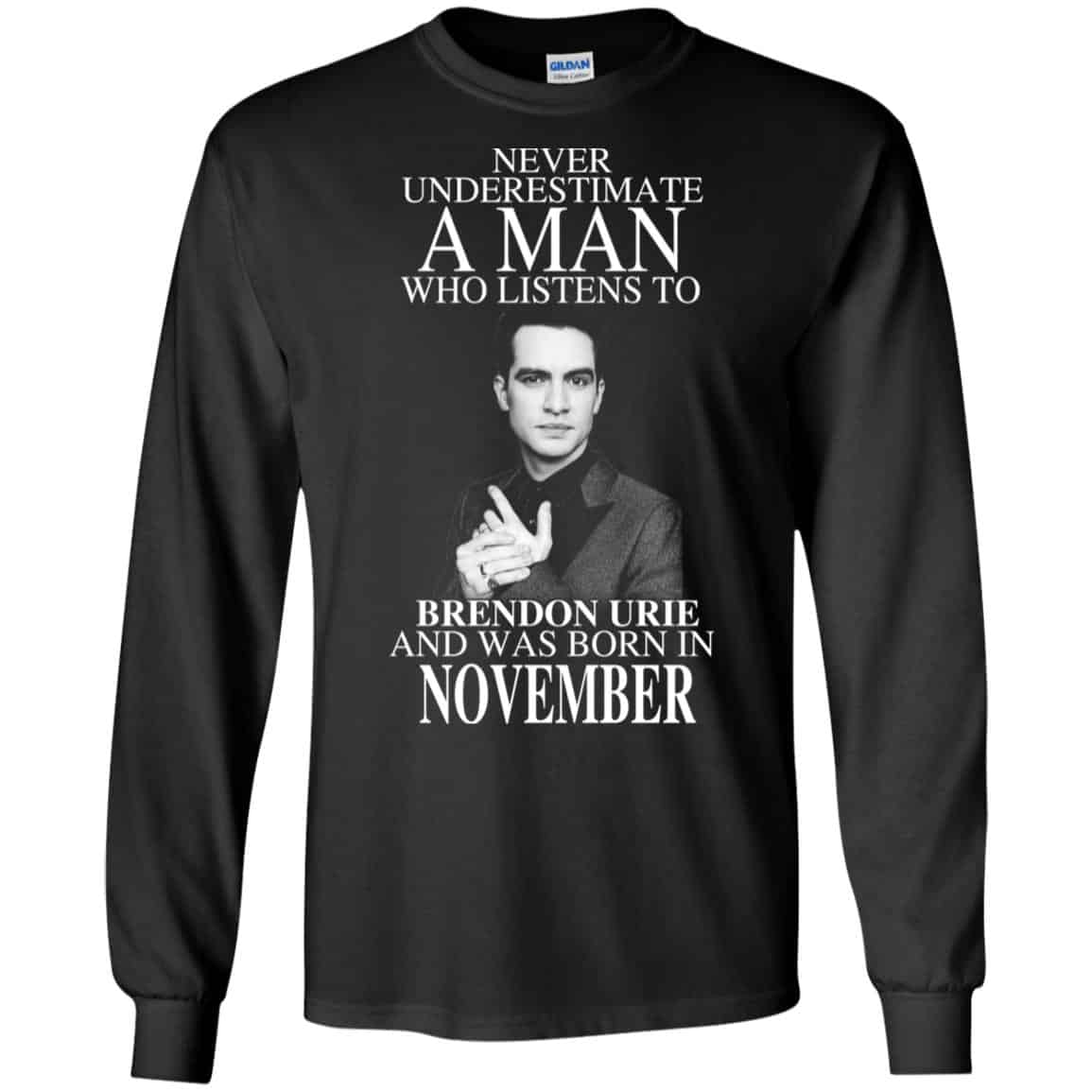 A Man Who Listens To Brendon Urie And Was Born In November T-Shirts, Hoodie, Tank