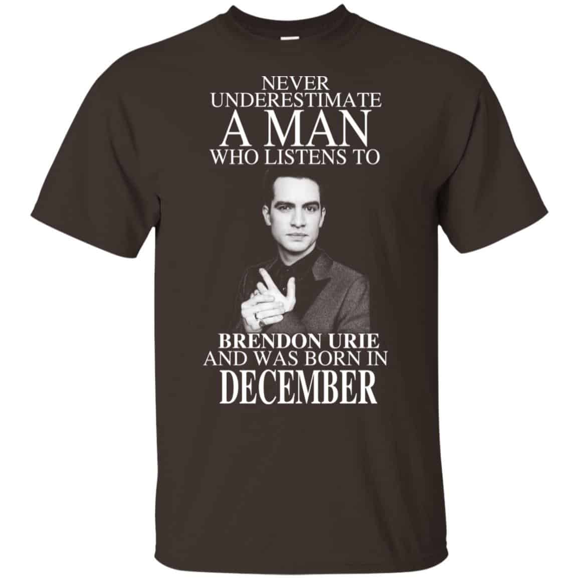 A Man Who Listens To Brendon Urie And Was Born In December T-Shirts, Hoodie, Tank