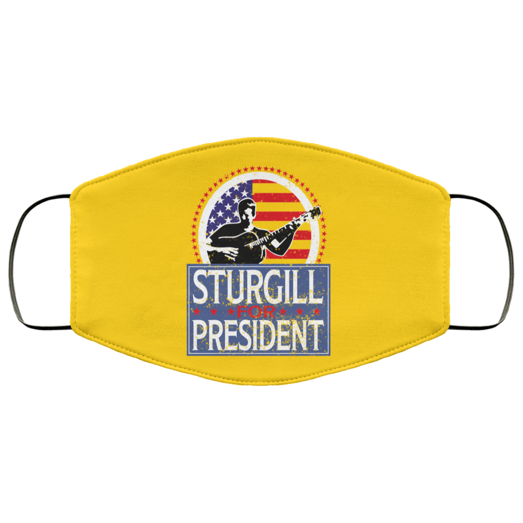 Sturgill For President 2020 Face Mask