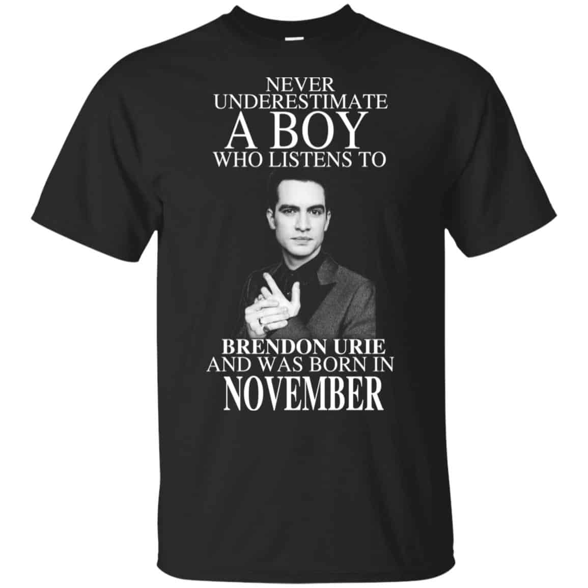 A Boy Who Listens To Brendon Urie And Was Born In November T-Shirts, Hoodie, Tank
