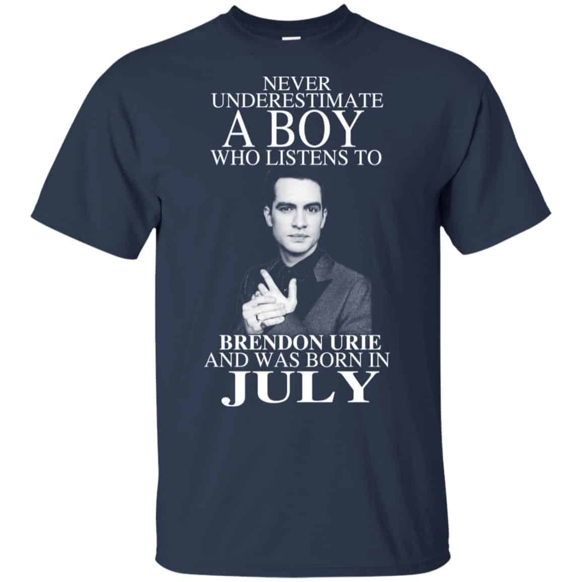 A Boy Who Listens To Brendon Urie And Was Born In July T-Shirts, Hoodie, Tank