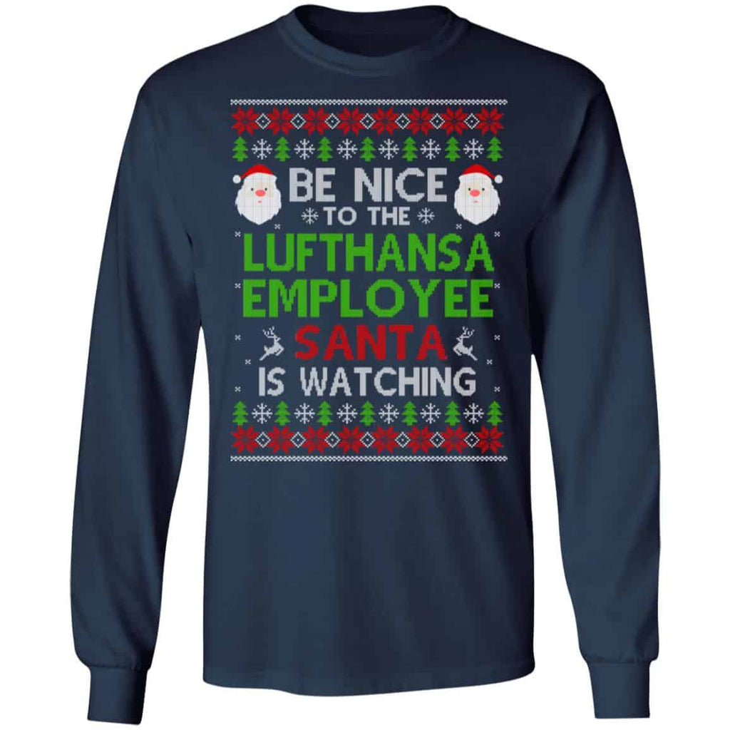 Be Nice To The Lufthansa Employee Santa Is Watching Christmas Sweater, Shirt, Hoodie