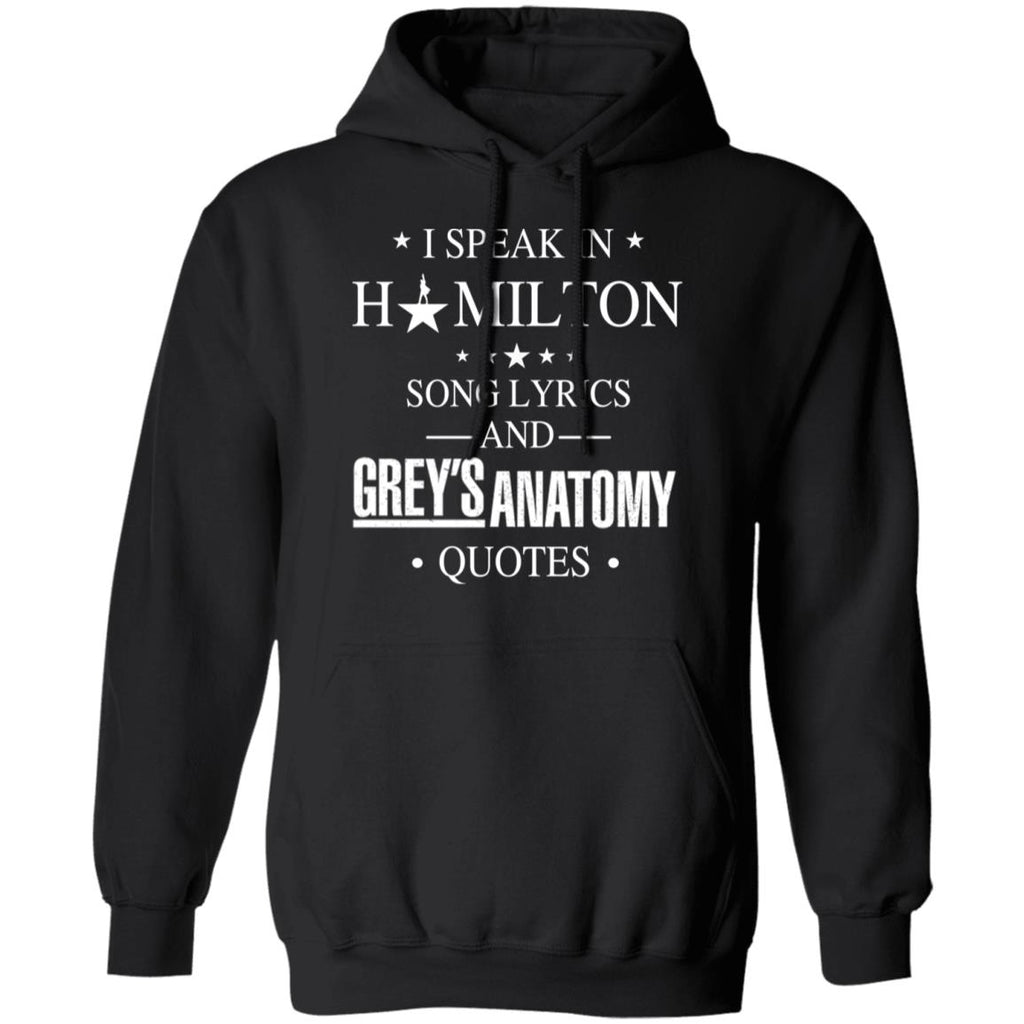 I Speak In Hamilton Song Lyrics And Grey’s Anatomy Quotes Shirt, Hoodie, Tank