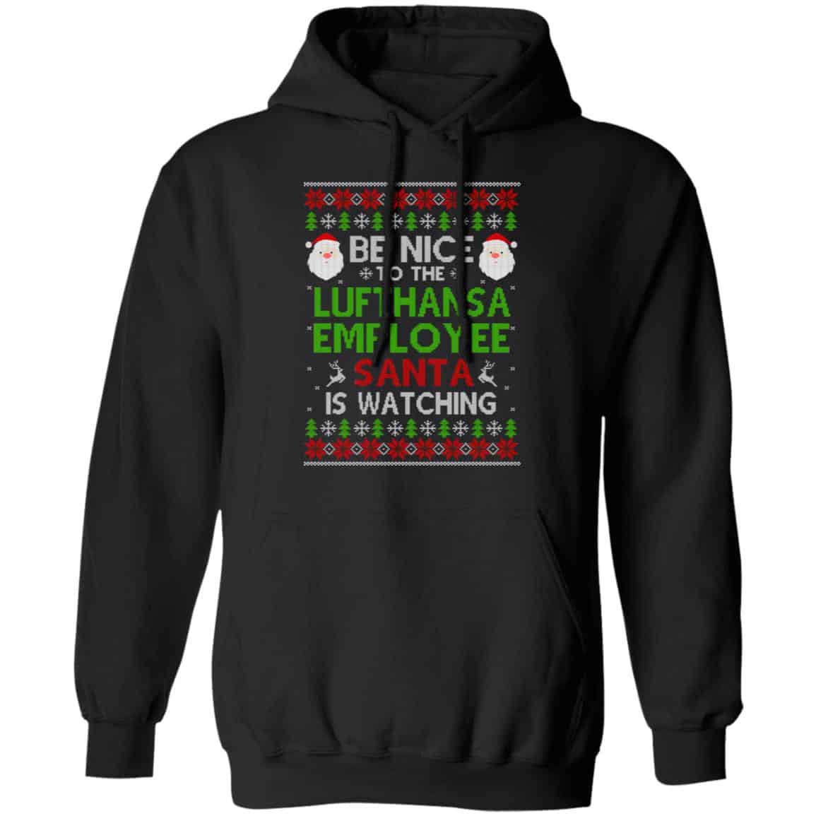 Be Nice To The Lufthansa Employee Santa Is Watching Christmas Sweater, Shirt, Hoodie