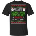 Be Nice To The Kuehne + Nagel Employee Santa Is Watching Christmas Sweater, Shirt, Hoodie