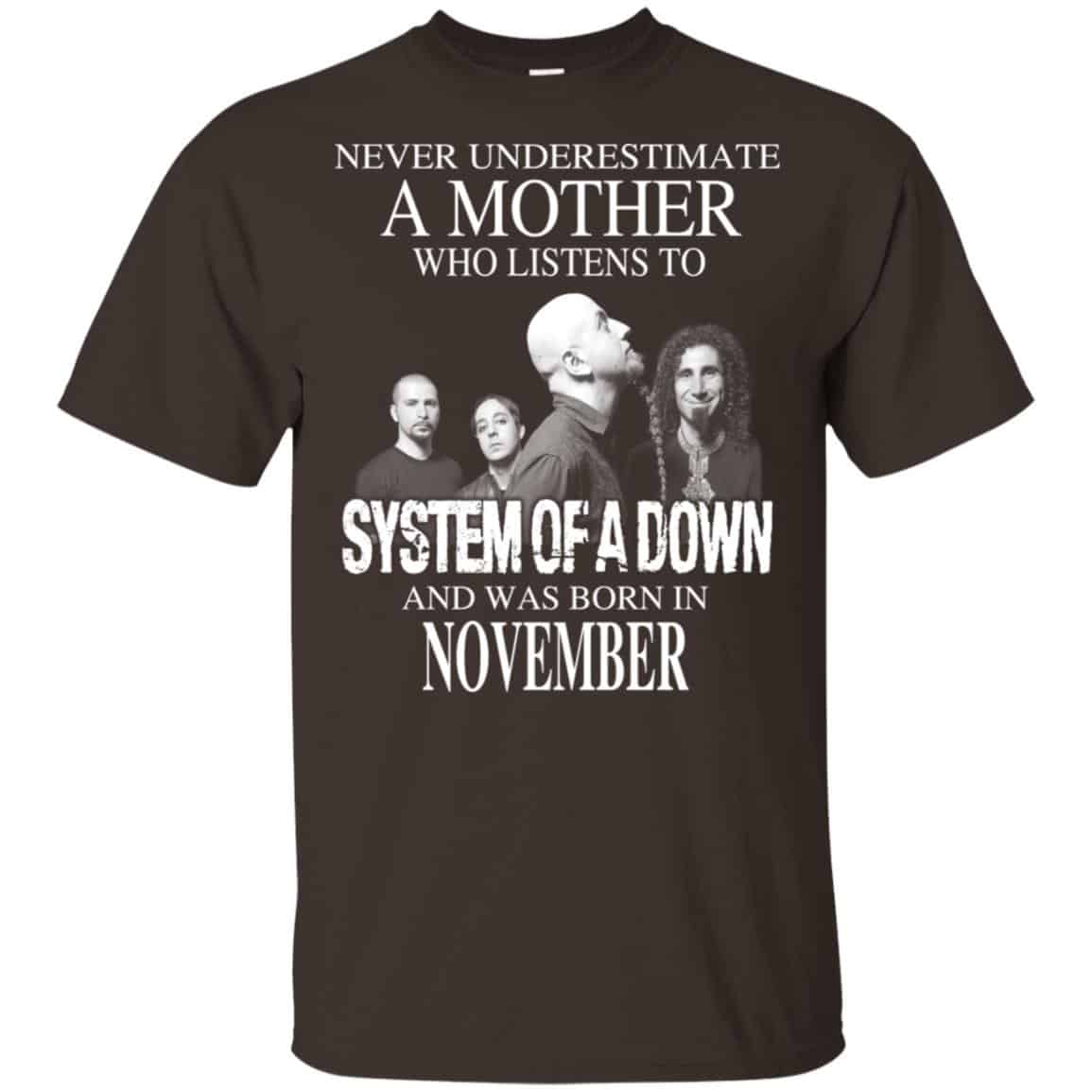 A Mother Who Listens To System Of A Down And Was Born In November T-Shirts, Hoodie, Tank