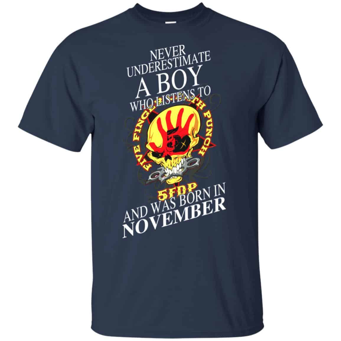 A Boy Who Listens To Five Finger Death Punch And Was Born In November T-Shirts, Hoodie, Tank