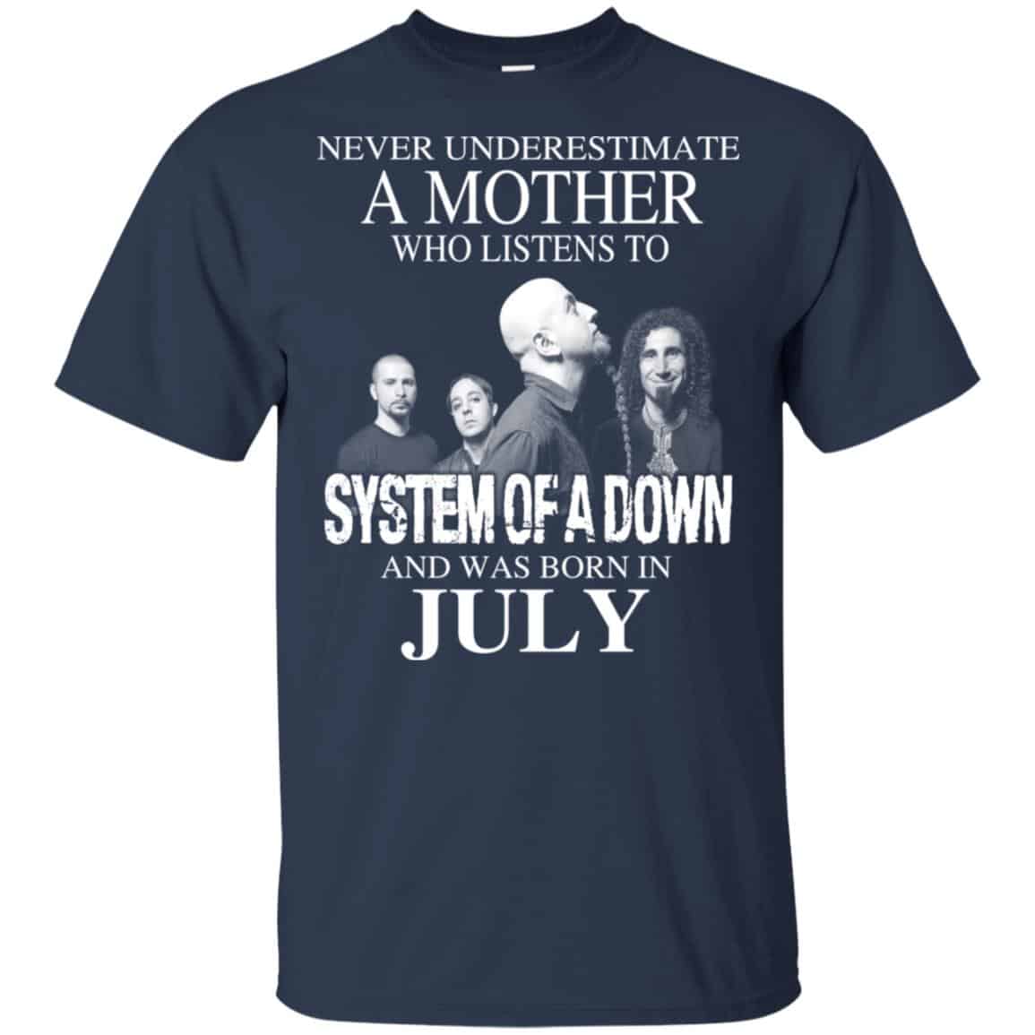 A Mother Who Listens To System Of A Down And Was Born In July T-Shirts, Hoodie, Tank