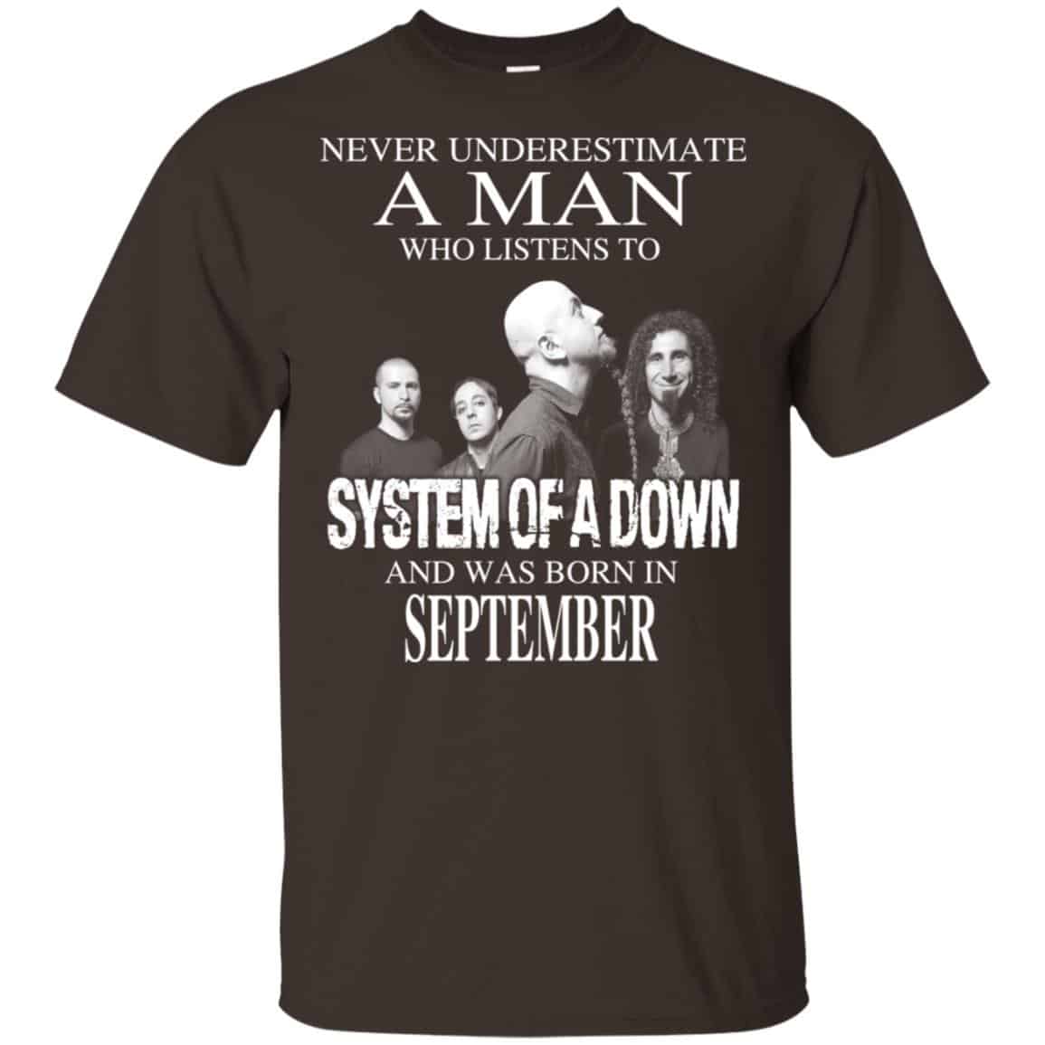A Man Who Listens To System Of A Down And Was Born In September T-Shirts, Hoodie, Tank