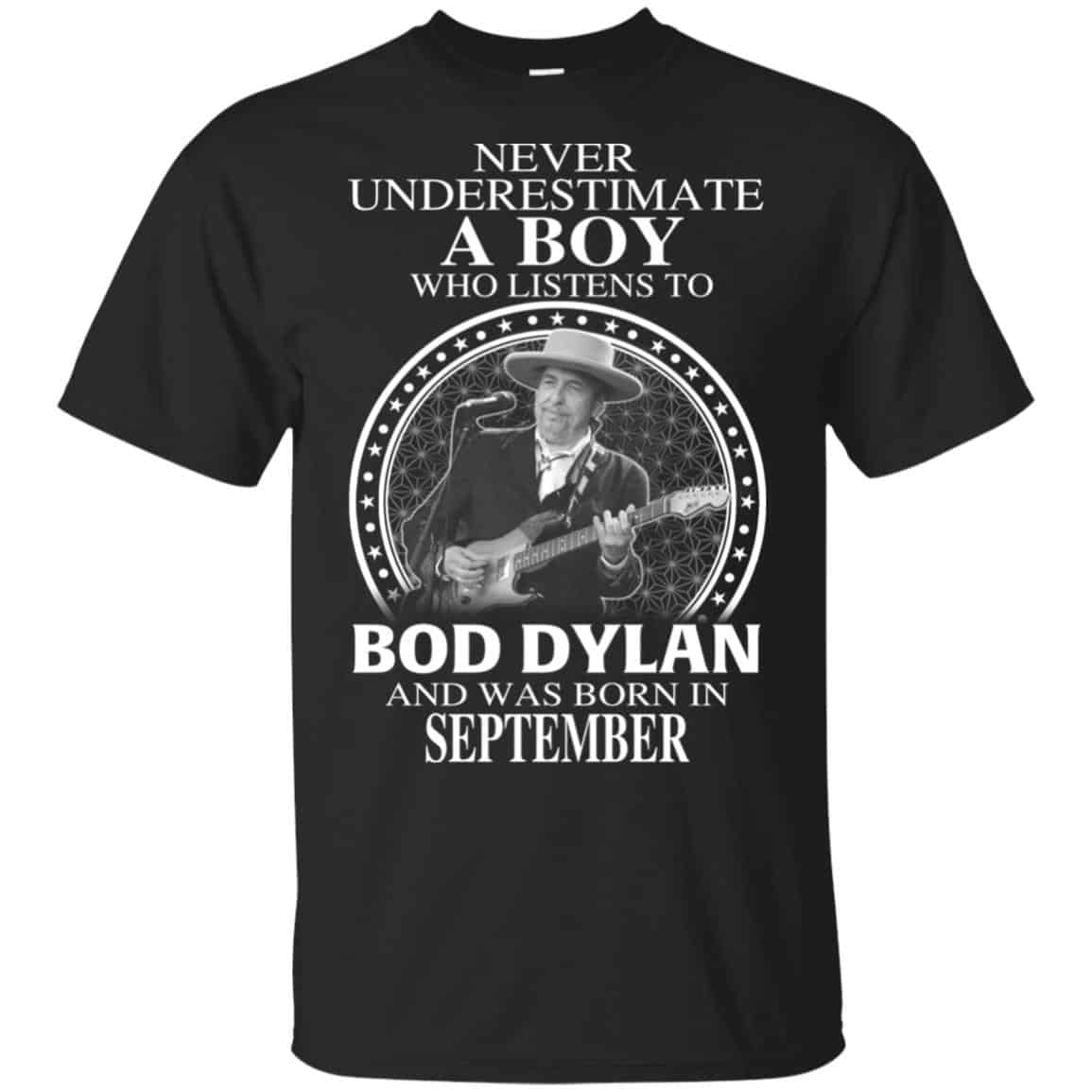 A Boy Who Listens To Bob Dylan And Was Born In September T-Shirts, Hoodie, Tank