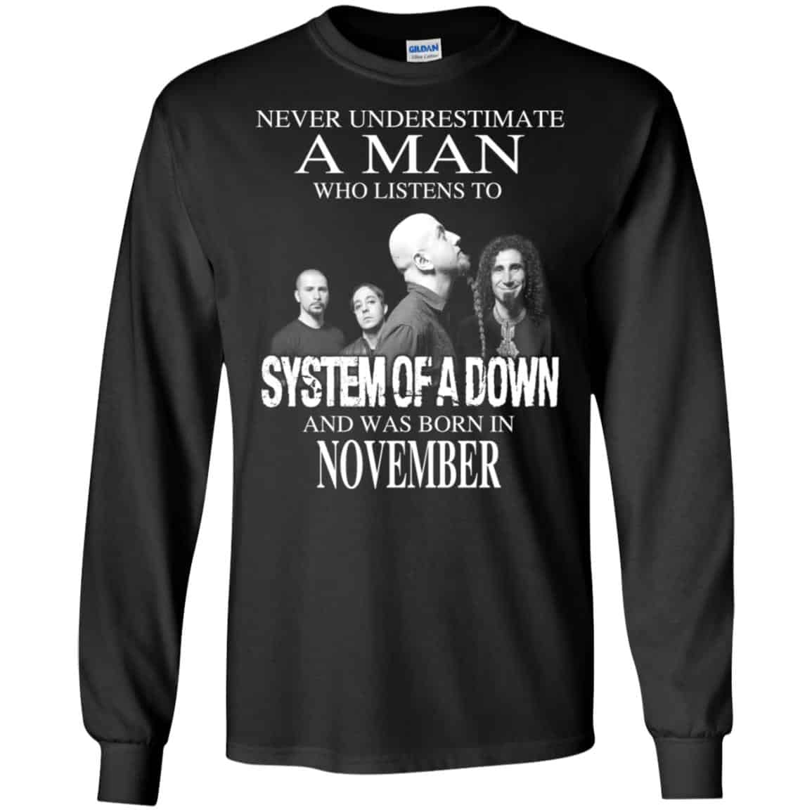 A Man Who Listens To System Of A Down And Was Born In November T-Shirts, Hoodie, Tank
