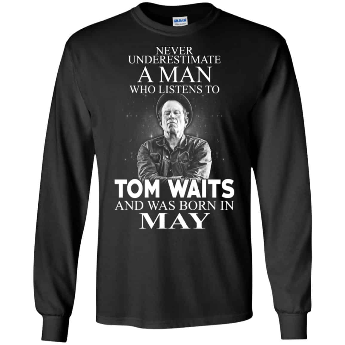 A Man Who Listens To Tom Waits And Was Born In May T-Shirts, Hoodie, Tank