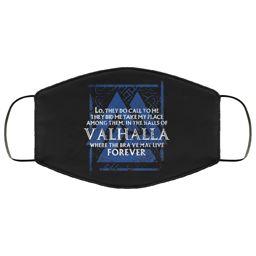 Lo, They Do Call To Me They Bid Me Take My Place Among Them In The Halls Of Valhalla Viking Face Mask