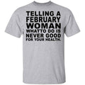 Telling A Februay Woman What To Do Is Never Good Shirt, Hoodie, Tank