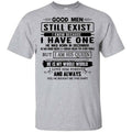 Good Men Still Exist I Have One He Was Born In December T-Shirts, Hoodie, Tank